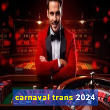 carnaval trans 2024